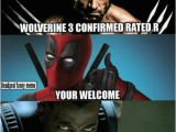 R Rated Birthday Memes Wolverine 3 Confirmed Rated R Deadpool Funny Meme Your