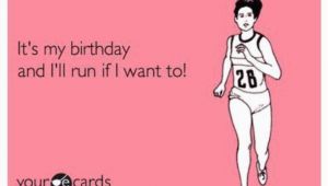 Runners Birthday Meme Wrapping Up My Birthday Week Deb Runs
