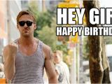 Ryan Gosling Birthday Memes Hey Girl It S Your Birthday Let S Start A Band