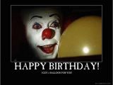 Scary Clown Birthday Meme 25 Best Ideas About Happy Birthday Clown On Pinterest