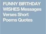 Short Funny Happy Birthday Quotes the 25 Best Short Birthday Wishes Ideas On Pinterest