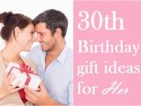 Special 30th Birthday Gift Ideas for Her Special 30th Birthday Gift Ideas for Her that You Must