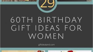 Special Gifts for Her 60th Birthday 29 Great 60th Birthday Gift Ideas for Her Womens Sixtieth