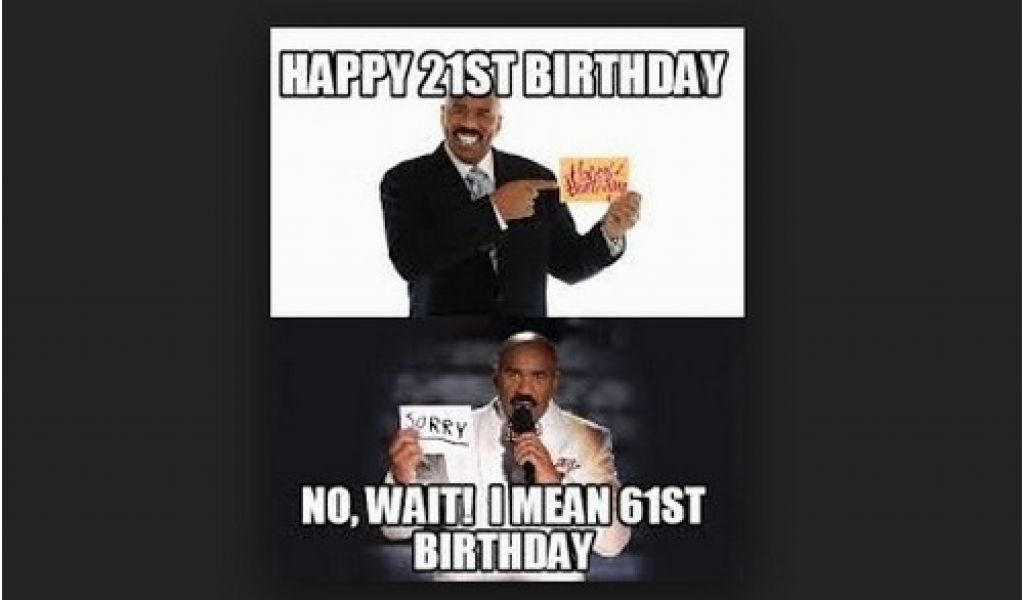 Steve Harvey Birthday Meme Happy 21st Birthday Memes Wishesgreeting ...