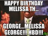 Steve Harvey Birthday Meme Happy Birthday Melissa Th George Melissa George