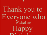 Thank You Everyone for Wishing Me A Happy Birthday Quotes Thank You to Everyone who Wished Me Happy Birthday Poster