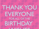 Thank You Everyone for Wishing Me A Happy Birthday Quotes Thanks for the Birthday Wishes Quotes Quotesgram