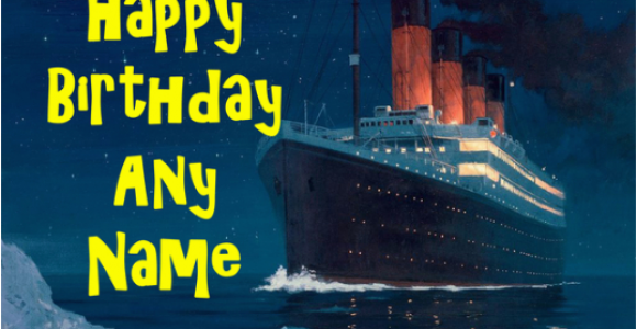 Titanic Birthday Card the Titanic Boat Ship Birthday Card