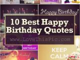 Top 10 Happy Birthday Quotes 10 Best Happy Birthday Quotes