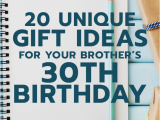 Unusual 30th Birthday Presents for Him 20 Gift Ideas for Your Brother 39 S 30th Birthday Unique