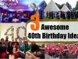 Unusual 40th Birthday Ideas Awesome 40th Birthday Ideas Unique 40th Birthday Party