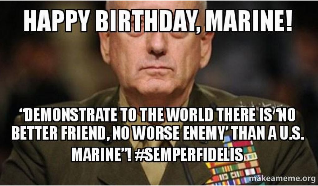 Usmc Birthday Meme Happy Birthday Marine Demonstrate to the World there