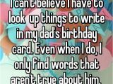 What to Write In A Birthday Card for Dad I Can 39 T Believe I Have to Look Up Things to Write In My