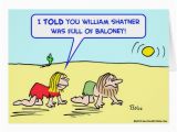 William Shatner Birthday Card Desert Crawler William Shatner Baloney Greeting Card Zazzle