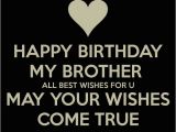 Wishing A Brother Happy Birthday Quotes 200 Best Birthday Wishes for Brother 2019 My Happy