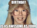 Women Birthday Memes Inappropriate Birthday Memes Wishesgreeting