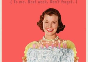 Womens Birthday Memes Birthday Memes for Sister Funny Images with Quotes and