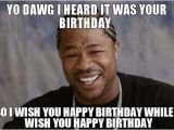 Xzibit Birthday Meme Happy Birthday Per Off topic Discussion forum